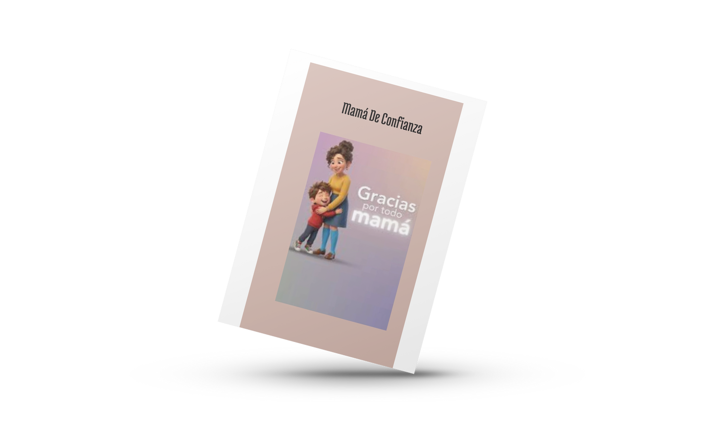 De Mamá Agobiada a Mamá Segura